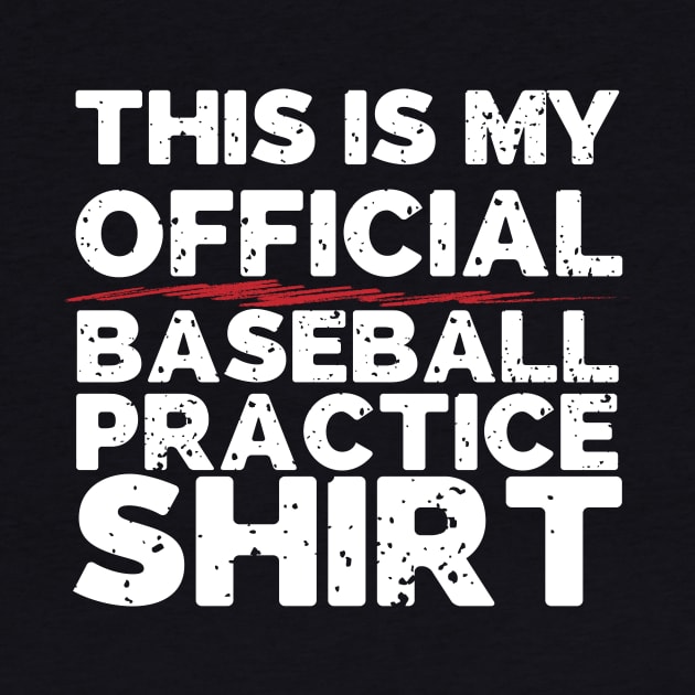 This Is My Official Baseball Shirt by thingsandthings